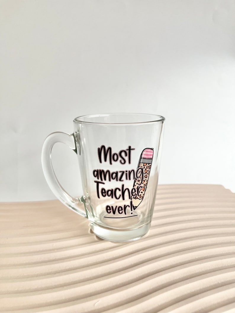 Most Amazing Teacher Ever Glass Mug