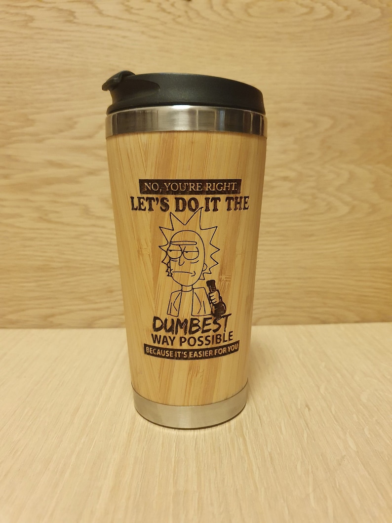 Lasercut Travel Mug – Bamboo Eco-Friendly – Rick Dumb Idea